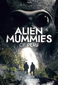 Alien Mummies of Peru (2019)