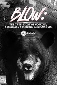 Blow: The True Story of Cocaine, a Bear, and a Crooked Kentucky Cop (2023)