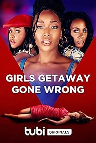Girls Getaway Gone Wrong (2023)
